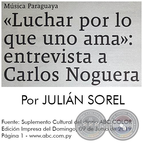«LUCHAR POR LO QUE UNO AMA»: ENTREVISTA A CARLOS NOGUERA - Por JULIÁN SOREL - Domingo, 09 de Junio de 2019
